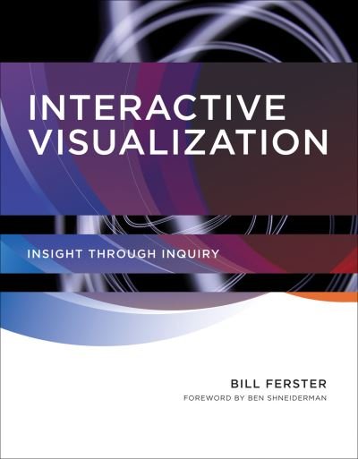 Cover for Bill Ferster · Interactive Visualization (Book) (2023)