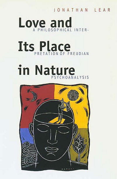 Cover for Jonathan Lear · Love and Its Place in Nature: Philosophical Interpretation of Freudian Psychoanalysis (Paperback Book) [New edition] (1999)