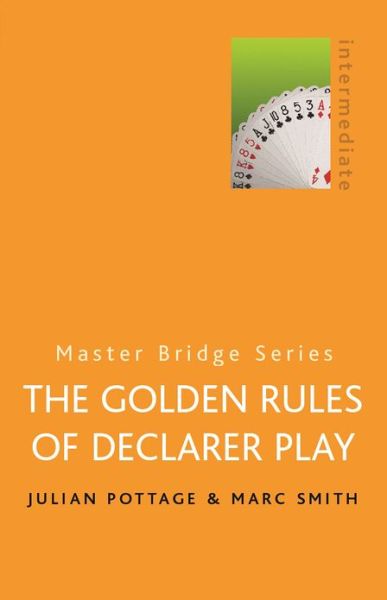 Cover for Julian Pottage · The Golden Rules Of Declarer Play - Master Bridge (Paperback Book) (2001)