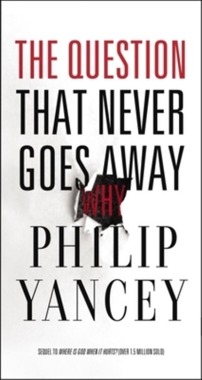 Cover for Yancey Philip Yancey · The Question That Never Goes Away (Paperback Book) (2023)