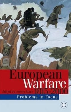 Cover for Jeremy Black · European Warfare 1815-2000 (Hardcover Book) (2001)