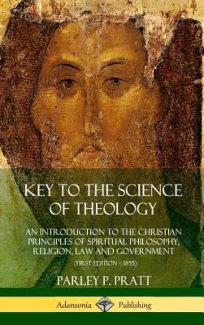 Cover for Parley P Pratt · Key to the Science of Theology (Hardcover bog) (2018)