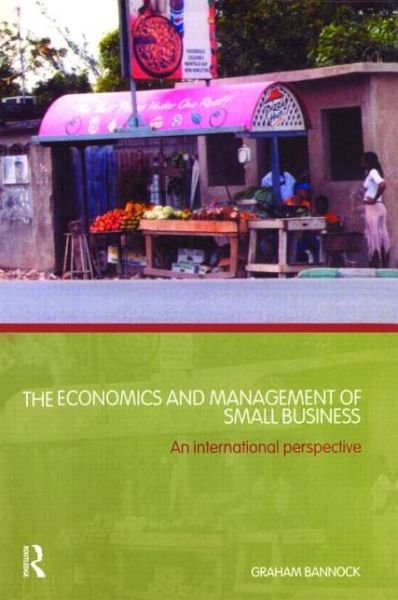 Cover for Graham Bannock · The Economics and Management of Small Business: An International Perspective (Paperback Bog) (2005)