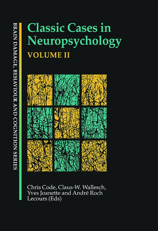 Classic Cases in Neuropsychology, Volume II - Brain, Behaviour and Cognition - Chris Code - Bøker - Taylor & Francis Ltd - 9780415646673 - 29. oktober 2012
