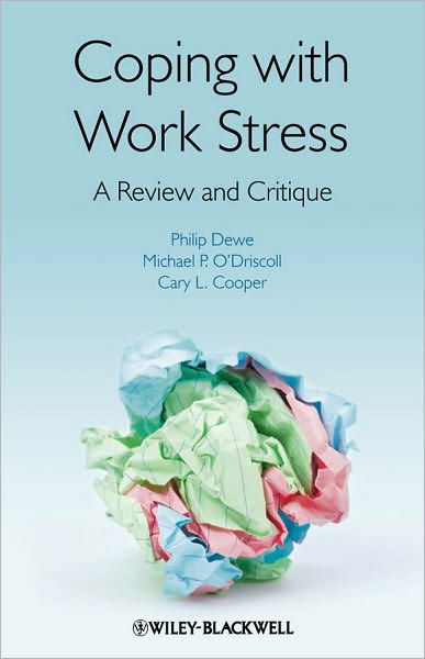 Coping with Work Stress: A Review and Critique - Dewe, Philip J. (Birkbeck, University of London, UK) - Bøker - John Wiley and Sons Ltd - 9780470997673 - 17. september 2010