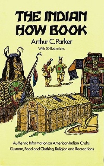 Cover for Arthur C. Parker · The Indian How Book - Dover Children's Classics (Pocketbok) (2003)