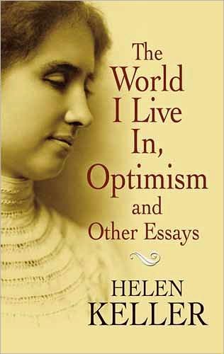 Cover for Helen Keller · The World I Live in and Optimism: A Collection of Essays (Pocketbok) (2010)