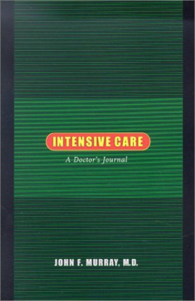 Cover for John F. Murray · Intensive Care: A Doctor's Journal (Paperback Book) (2002)