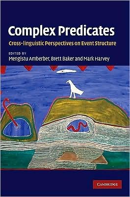 Cover for Mengistu Amberber · Complex Predicates: Cross-linguistic Perspectives on Event Structure (Hardcover Book) (2010)