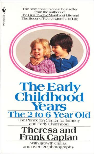 The early childhood years - Theresa Caplan - Books - Bantam - 9780553269673 - October 1, 1984