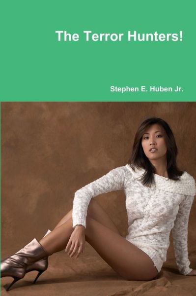 Cover for Huben, Stephen E., Jr. · Terror Hunters! (Bog) (2010)