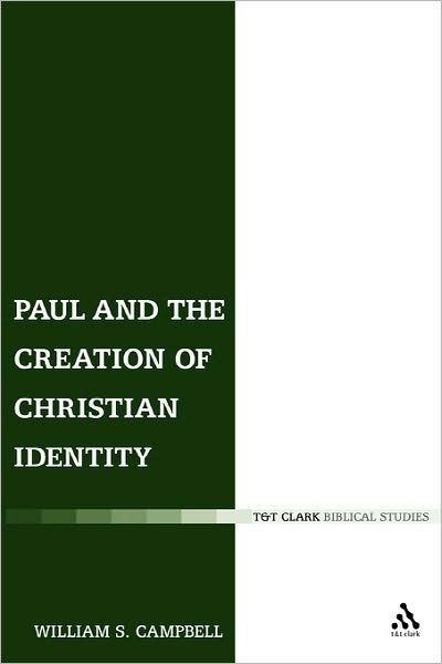 Cover for William S. Campbell · Paul and the Creation of Christian Identity - the Library of New Testament Studies (Paperback Book) (2008)