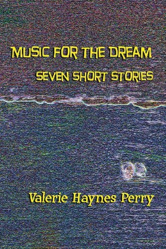 Music for the Dream - Valerie Haynes Perry - Bøger - lulu.com - 9780578022673 - 28. april 2009