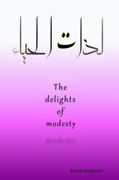 Cover for Arnab Mubashir · The Delights of Modesty (Pocketbok) (2020)