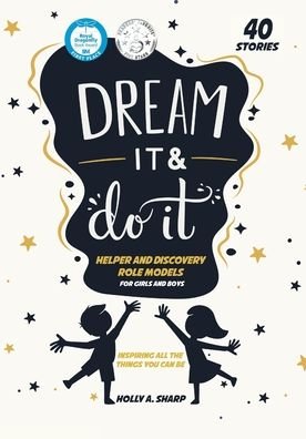 Cover for Holly A Sharp · Dream It and Do It (Volume 2) Helpers and Discovery Role Models (Paperback Book) (2020)