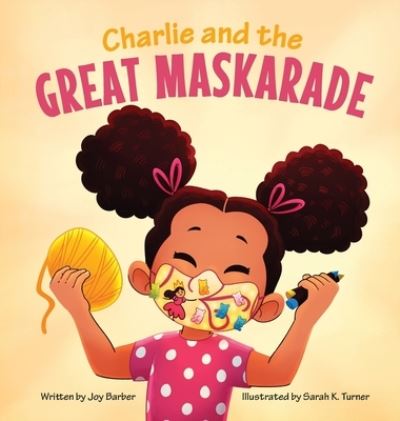 Cover for Joy Barber · Charlie and the Great Maskarade (Hardcover bog) (2021)