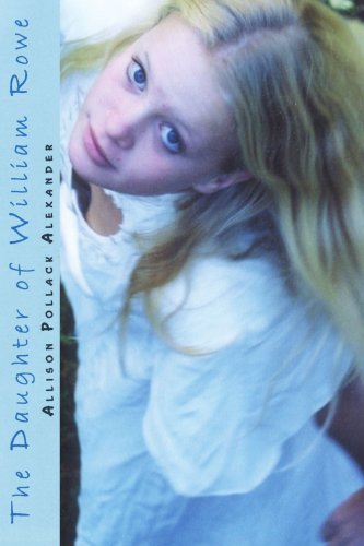 Cover for Allison Alexander · The Daughter of William Rowe (Paperback Book) (2005)