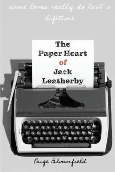 Cover for Paige Bloomfield · The Paper Heart of Jack Leatherby (Pocketbok) (2019)