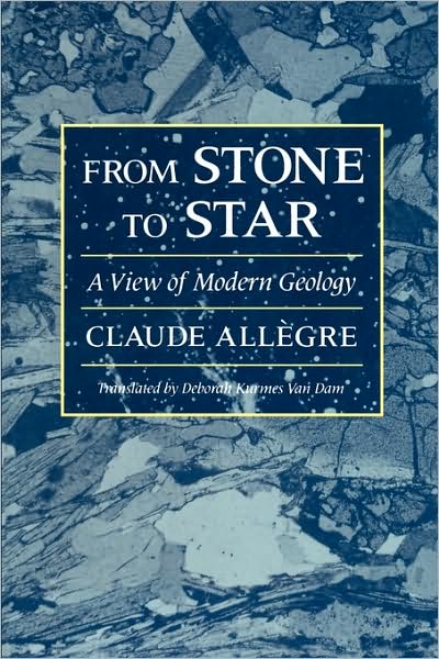 Cover for Claude Allegre · From Stone to Star: A View of Modern Geology (Paperback Book) (1994)