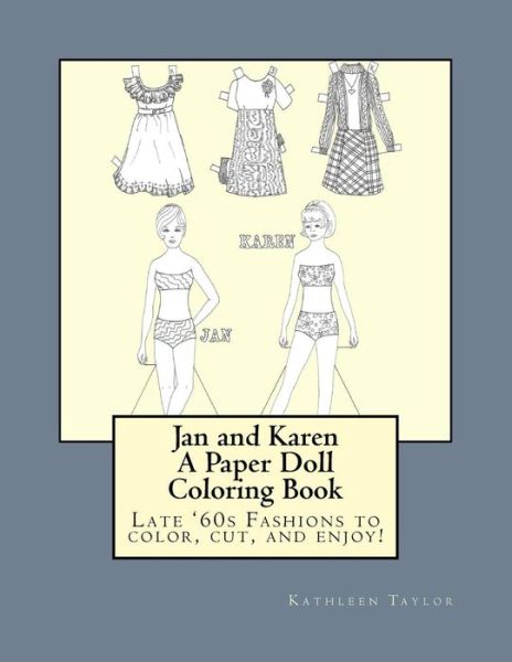 Cover for Kathleen M Taylor · Jan and Karen, A Paper Doll Coloring Book (Paperback Book) (2016)