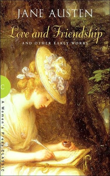 Love and Friendship: and Other Early Works - Women's Press Classics S. - Jane Austen - Böcker - The Women's Press Ltd - 9780704346673 - 1 mars 2001