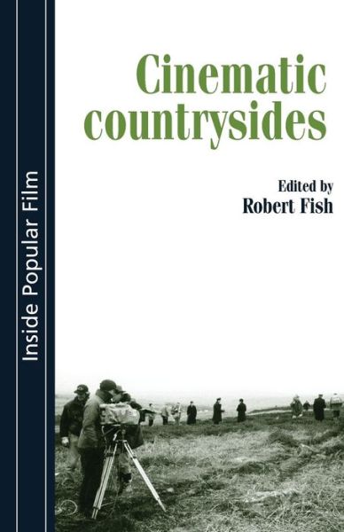 Cover for Robert Fish · Cinematic Countrysides - Inside Popular Film (Paperback Book) (2014)