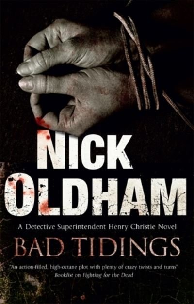 Cover for Nick Oldham · Bad Tidings - A Henry Christie Mystery (Gebundenes Buch) [Main - Large Print edition] (2018)