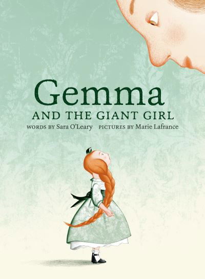 Cover for Sara O'Leary · Gemma and the Giant Girl (Hardcover Book) (2021)
