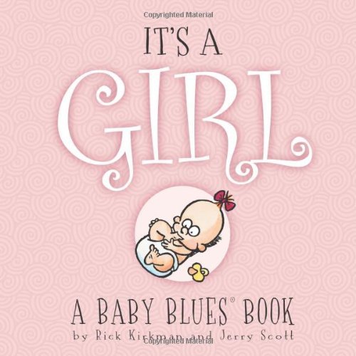 Cover for Jerry Scott · It's a Girl: a Baby Blues Book (Hardcover bog) (2010)