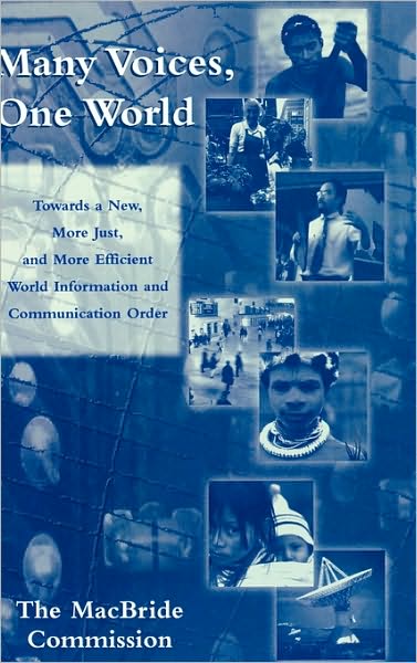 Many Voices, One World: Towards a New, More Just, and More Efficient World Information and Communication Order - Critical Media Studies: Institutions, Politics, and Culture - The MacBride Commission - Books - Rowman & Littlefield - 9780742528673 - December 17, 2003