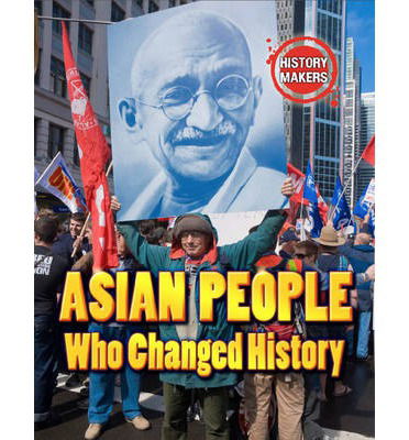 Cover for Adam Sutherland · Asian People Who Changed History - History Makers (Gebundenes Buch) (2013)