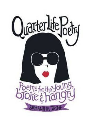 Cover for Samantha Jayne · Quarter Life Poetry (Inbunden Bok) (2016)