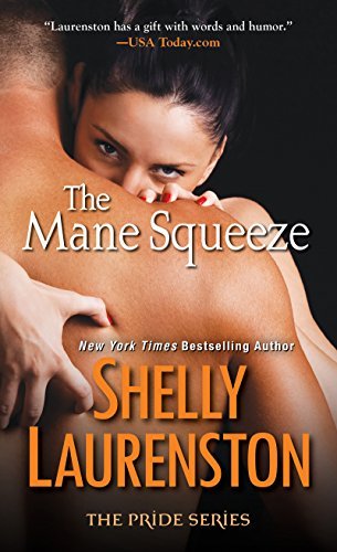 Cover for Shelly Laurenston · The Mane Squeeze - The Pride Series (Paperback Bog) (2014)