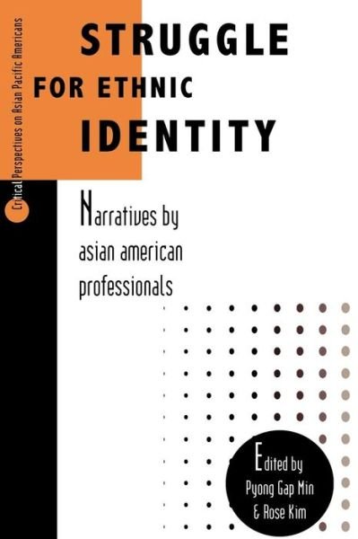 Cover for Pyong Gap Min · Struggle for Ethnic Identity: Narratives by Asian American Professionals - Critical Perspectives on Asian Pacific Americans (Pocketbok) (1999)