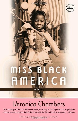 Cover for Veronica Chambers · Miss Black America: a Novel (Taschenbuch) [Reprint edition] (2005)