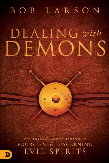 Cover for Bob Larson · Dealing with Demons (Paperback Book) (2016)