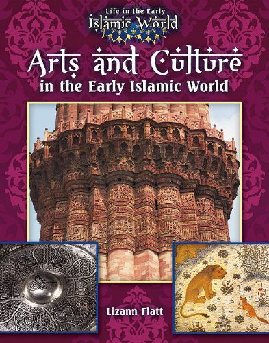 Cover for Lizann Flatt · Arts &amp; Culture in the Early Islamic Worl (Hardcover Book) (2011)