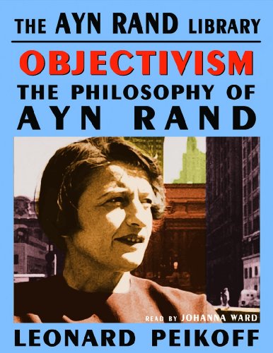 Cover for Leonard Peikoff · Objectivism: the Philosophy of Ayn Rand (MP3-CD) [Unabridged edition] (2003)