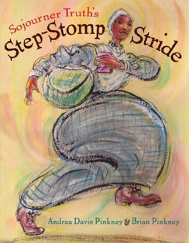 Cover for Andrea Davis Pinkney · Sojourner Truth's Step-stomp Stride (Innbunden bok) [First edition] (2009)