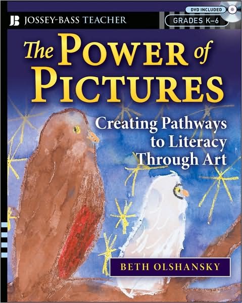 Cover for Olshansky, Beth (University of New Hampshire, Durham, NH) · The Power of Pictures: Creating Pathways to Literacy through Art, Grades K-6 (Paperback Book) (2008)
