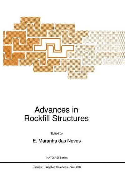 E Maranha Das Neves · Advances in Rockfill Structures - Nato Science Series E: (Hardcover Book) [1991 edition] (1991)
