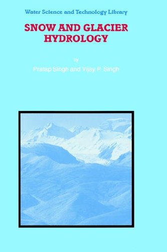 Cover for P. Singh · Snow and Glacier Hydrology - Water Science and Technology Library (Hardcover Book) [2001 edition] (2001)