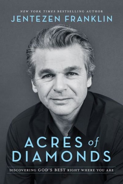 Cover for Jentezen Franklin · Acres of Diamonds – Discovering God's Best Right Where You Are (Hardcover Book) (2020)