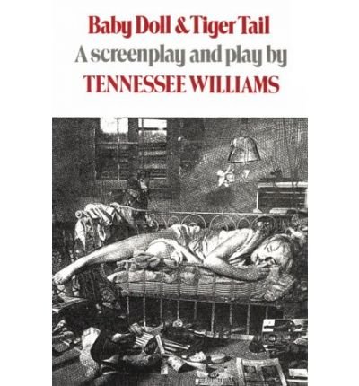 Cover for Tennessee Williams · Baby Doll &amp; Tiger Tail: A screenplay and play by Tennessee Williams (Pocketbok) (1991)
