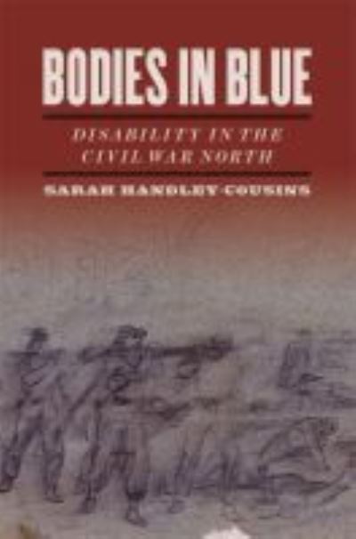 Cover for Sarah Handley-Cousins · Bodies in Blue: Disability in the Civil War North - UnCivil Wars (Paperback Book) (2021)