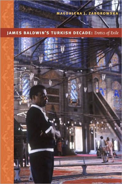 Cover for Magdalena J. Zaborowska · James Baldwin's Turkish Decade: Erotics of Exile (Paperback Book) (2009)