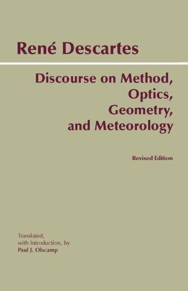 Cover for Ren Descartes · Discourse on Method, Optics, Geometry, and Meteorology - Hackett Classics (Paperback Book) (2001)
