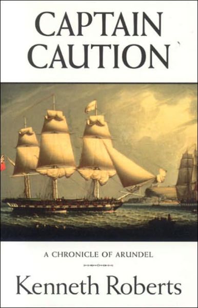 Cover for Kenneth Roberts · Captain Caution (Paperback Book) (1999)