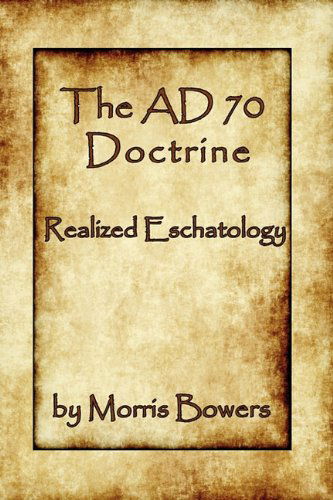 Cover for Morris G. Bowers · The A.d. 70 Theory (Paperback Book) (2009)