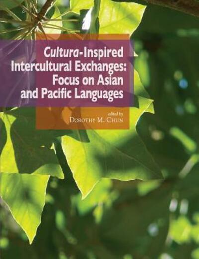 Cover for Dorothy M Chun · Cultura-inspired Intercultural Exchanges: Focus on Asian and Pacific Languages (Paperback Book) (2014)